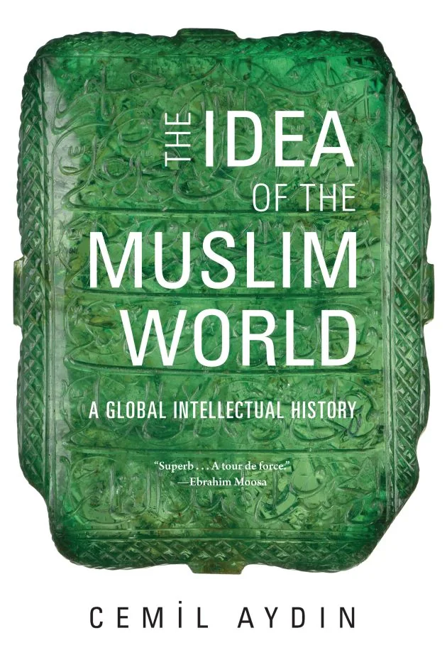 Cover of The Idea of the Muslim World